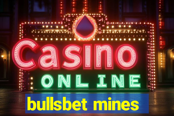 bullsbet mines